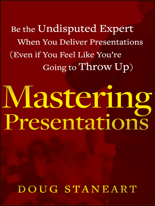 Title details for Mastering Presentations by Doug Staneart - Available